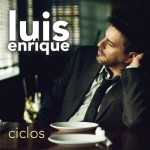 Postponed:Luis Enrique live at the Conga room