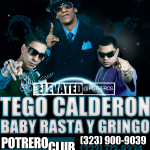 Tego Calderon, Baby Rasta y Gringo live at Potreros Nightclub