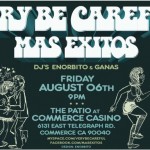 Very Be Careful, Mas Exitos at Commerce Casino