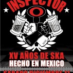 Inspector, Las 15 Letras, Los Olvidados, South Central Skankers, More
